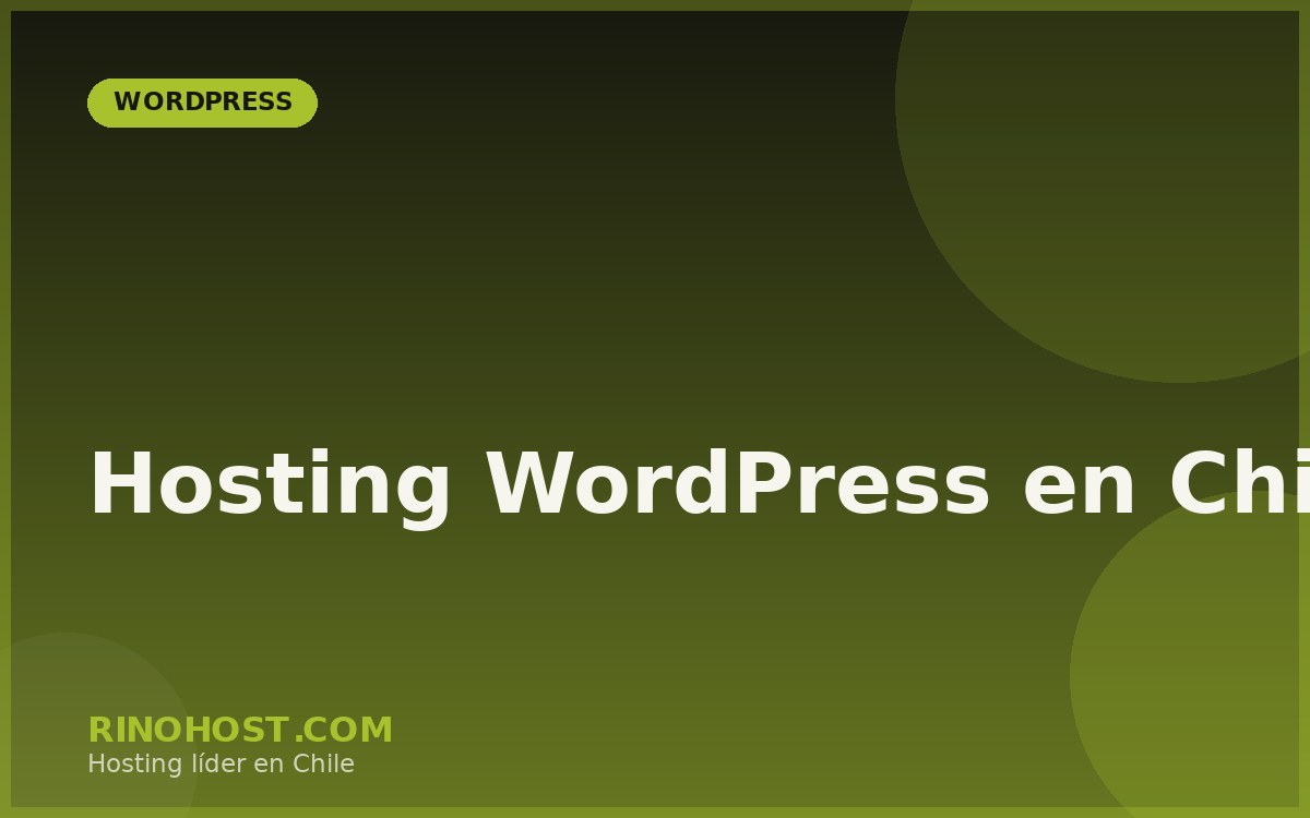 Hosting WordPress en Chile: Por Qué Rinohost es la Opción N.º 1 para tu Sitio