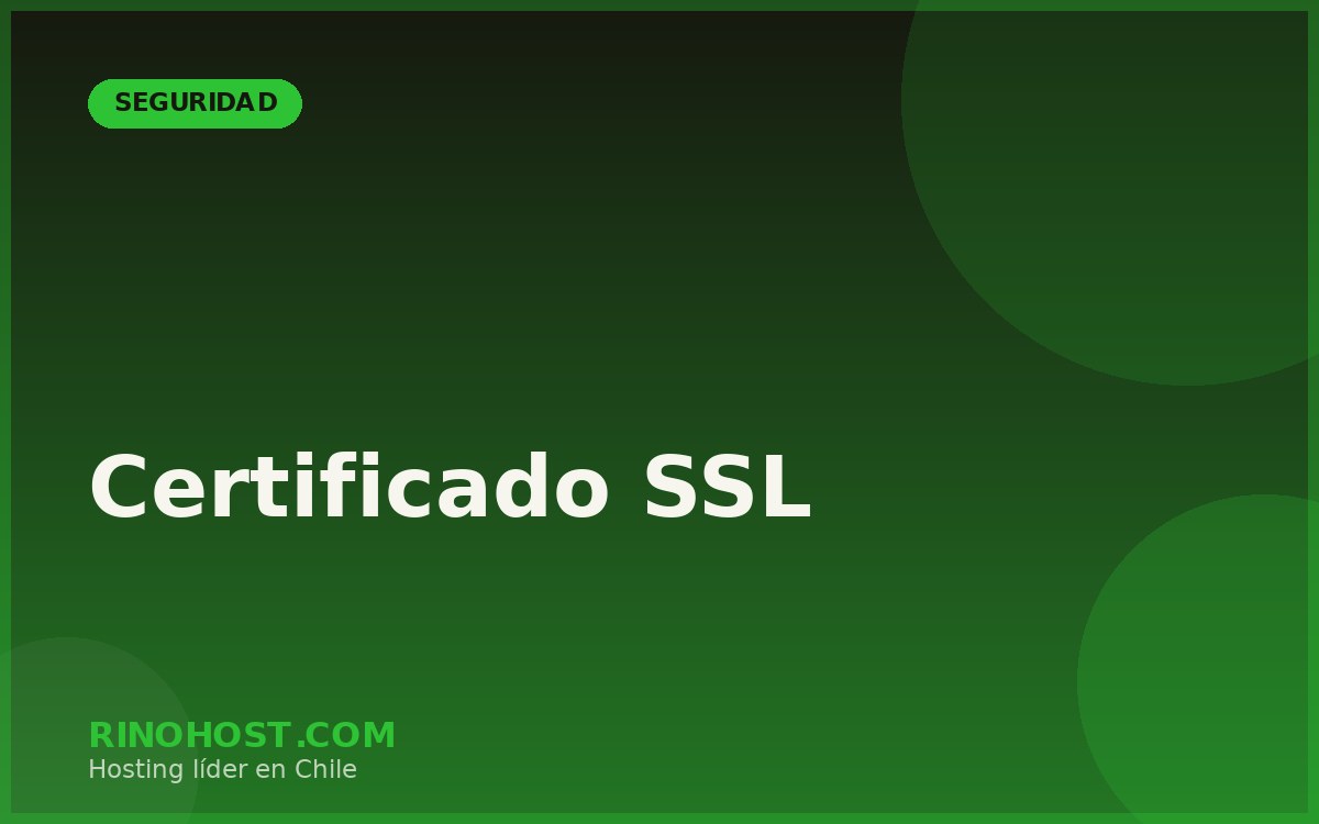 Certificado SSL: Qué Es y Por Qué Todo Sitio Web en Chile lo Necesita