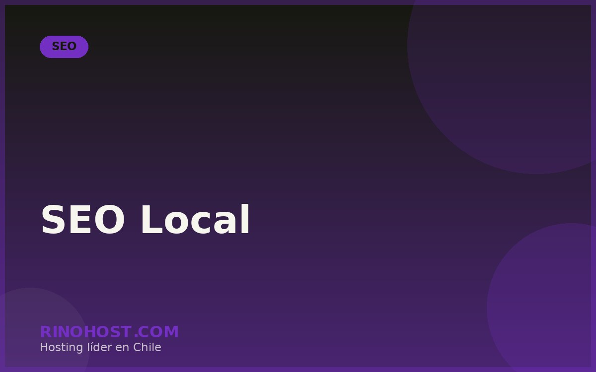 SEO Local: Cómo tu Sitio Web Ayuda a que te Encuentren en Chile