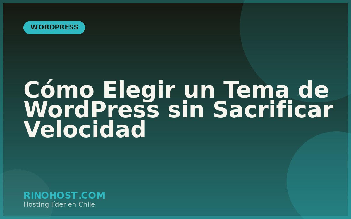 Cómo Elegir un Tema de WordPress sin Sacrificar Velocidad